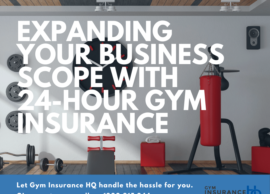 Expanding Your Gym Business Scope With 24-Hour Gym Insurance